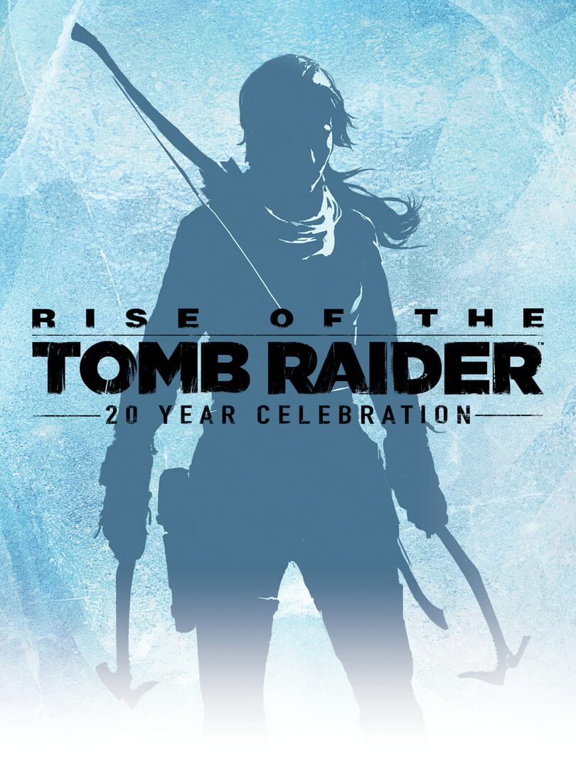 Rise of the Tomb Raider: 20 Year Celebration Edition