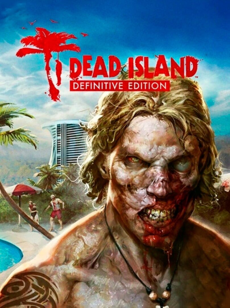 Dead Island - Definitive Edition