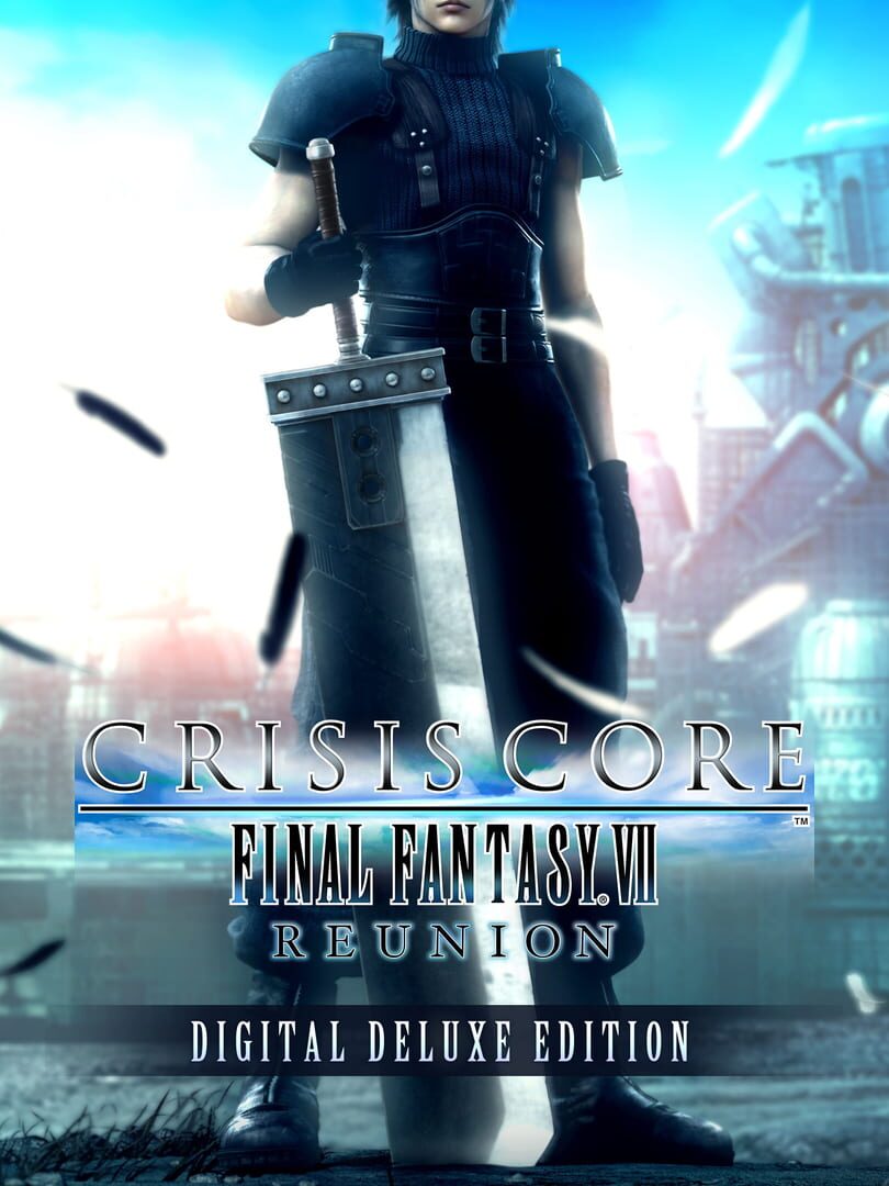 CRISIS CORE –FINAL FANTASY VII– REUNION -DIGITAL DELUXE EDITION