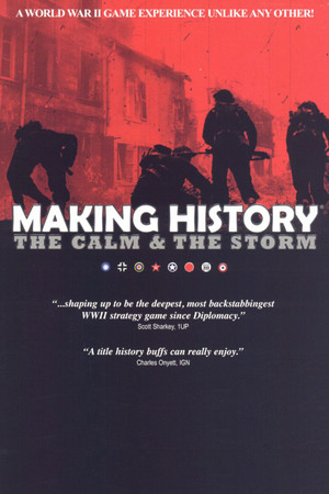 Making History®: The Calm & the Storm