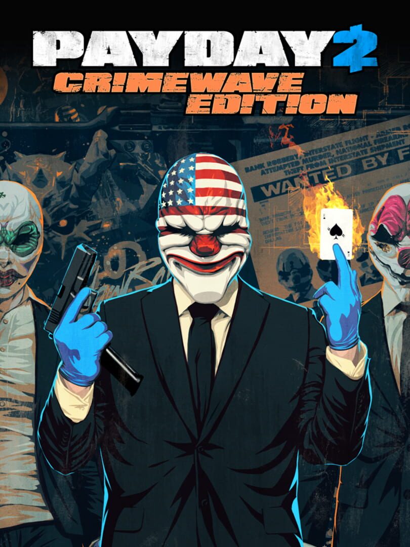 PAYDAY 2 Crimewave Edition