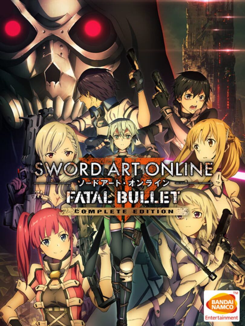 Sword Art Online: Fatal Bullet Complete Edition