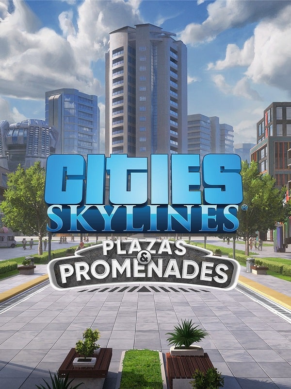 Cover Cities Skylines: Plazas & Promenades